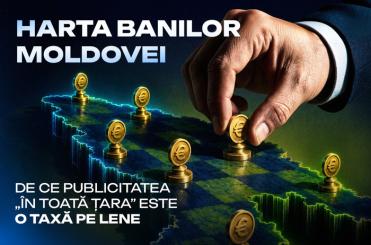 HARTA BANILORDIN MOLDOVA_DE CE PUBLICITATEA„ÎN TOATĂ ȚARA” ESTEO TAXĂ PE LENE